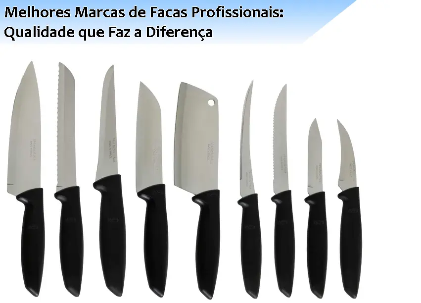 Melhores Marcas de Facas Profissionais Qualidade que Faz a Diferença